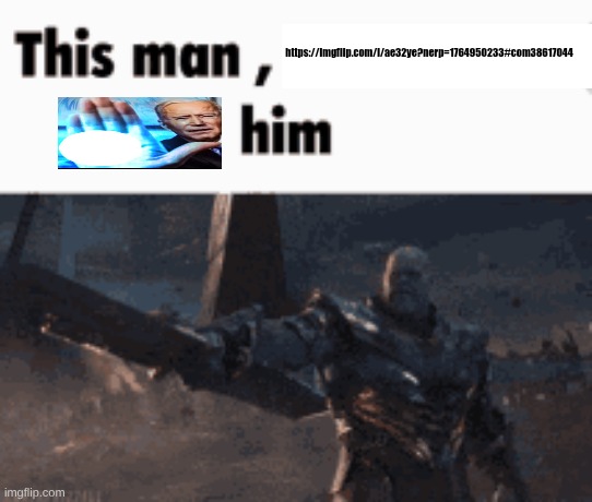 I'm getting sick of posting about this | https://imgflip.com/i/ae32ye?nerp=1764950233#com38617044 | image tagged in this man _____ him | made w/ Imgflip meme maker