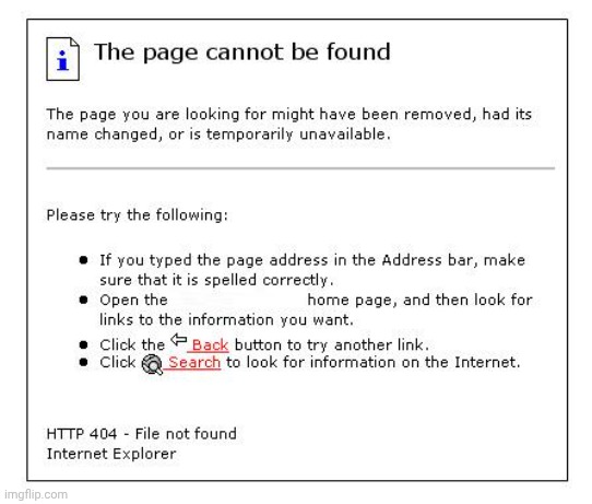 image tagged in internet explorer 404 page | made w/ Imgflip meme maker