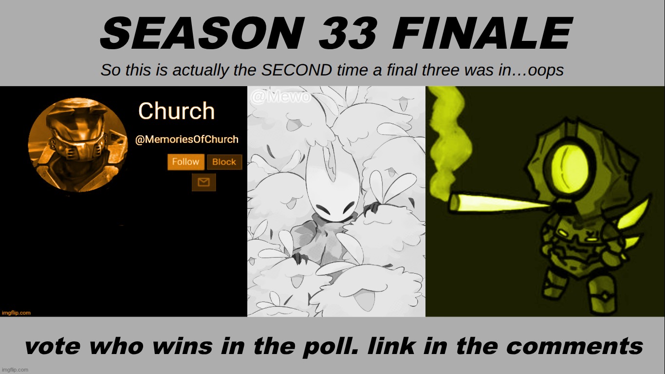 despite not even being on the site anymore, v1 has won s33. results will be posted soon. | made w/ Imgflip meme maker
