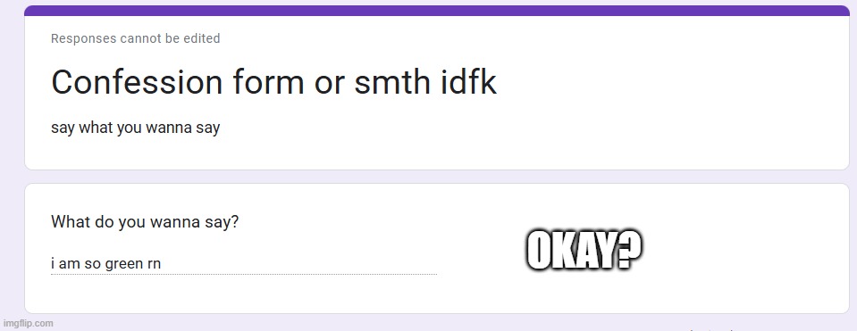 OKAY? | made w/ Imgflip meme maker