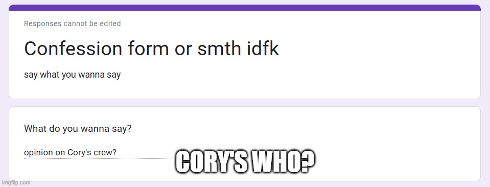 CORY'S WHO? | made w/ Imgflip meme maker