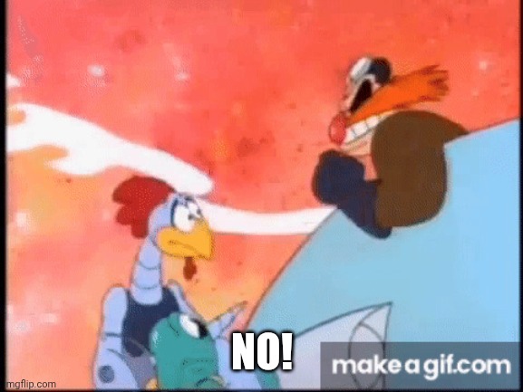 NO! | image tagged in no | made w/ Imgflip meme maker