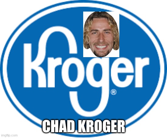 chad kroger | CHAD KROGER | image tagged in blud | made w/ Imgflip meme maker