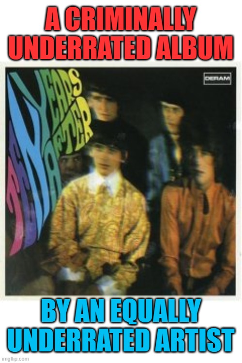 One of the best debut albums of all time! | A CRIMINALLY UNDERRATED ALBUM; BY AN EQUALLY UNDERRATED ARTIST | image tagged in ten years after,blues rock | made w/ Imgflip meme maker