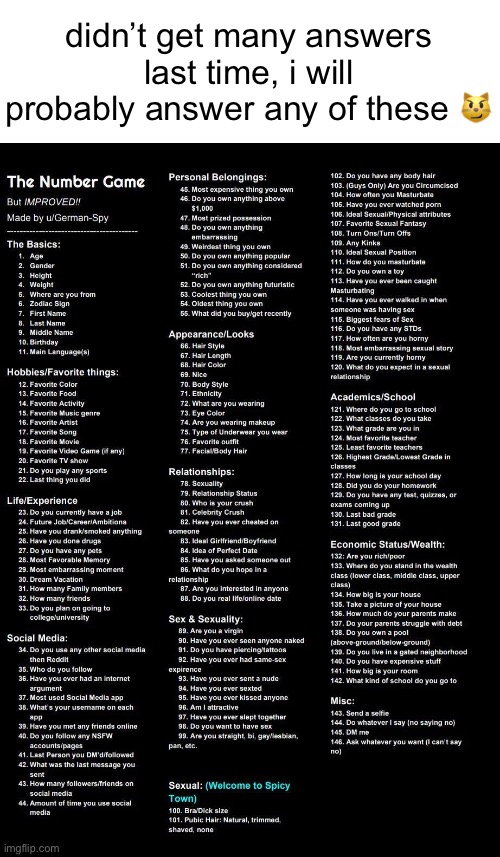 hi | didn’t get many answers last time, i will probably answer any of these 😼 | image tagged in the number game | made w/ Imgflip meme maker