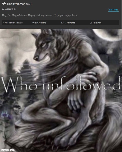 Who. | image tagged in who,unfollowed | made w/ Imgflip meme maker