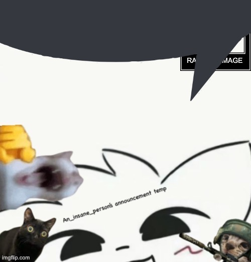 My lil announcement | image tagged in my lil announcement | made w/ Imgflip meme maker