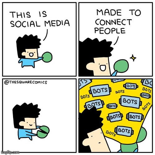 BOTS | image tagged in bot,bots,social media,comics,comics/cartoons,connect | made w/ Imgflip meme maker
