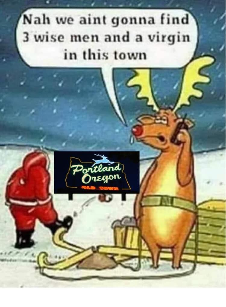 Santa and Rudolph trying to get sleigh repair in Portland, OR. Blank Meme Template