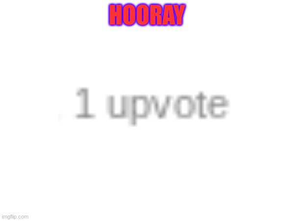 yay | HOORAY | image tagged in image tag | made w/ Imgflip meme maker