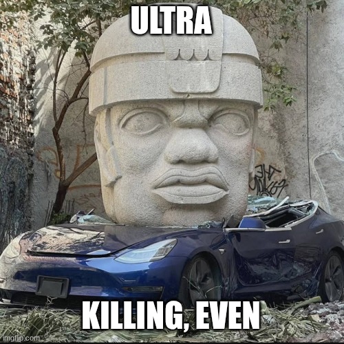 +mauriced | ULTRA KILLING, EVEN | image tagged in mauriced | made w/ Imgflip meme maker