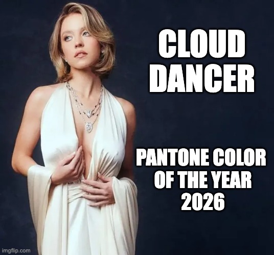 Pantone Color of the Year | CLOUD DANCER; PANTONE COLOR 
OF THE YEAR
2026 | image tagged in sydney,clouds,dancer,colors | made w/ Imgflip meme maker