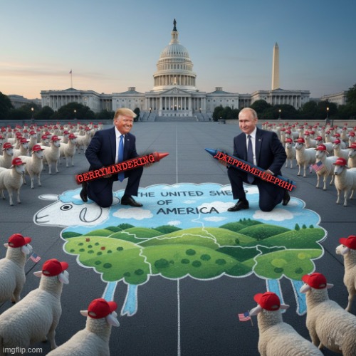 GERRYMANDERING | GERRYMANDERING; ДЖЕРРИМЕНДЕРИНГ | image tagged in gerrymandering,trump,putin,maga,dzherrimendering,sheep | made w/ Imgflip meme maker