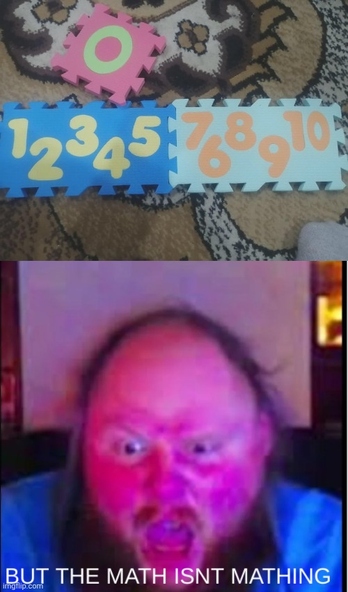 6 & 7 switched places | image tagged in but the math isn't mathing,numbers,number,you had one job,memes,switcheroos | made w/ Imgflip meme maker