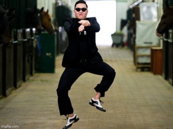 image tagged in memes,psy horse dance | made w/ Imgflip meme maker