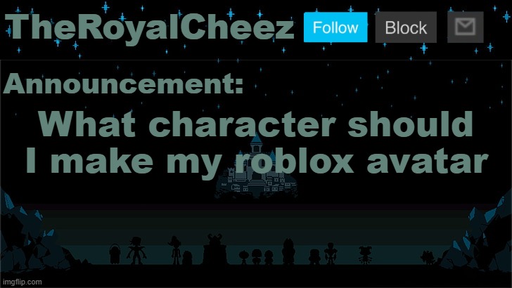 Top one upvoted gets made | What character should I make my roblox avatar | image tagged in cheez's undertale template | made w/ Imgflip meme maker