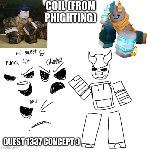 Phighting x forsaken would be peak | COIL (FROM PHIGHTING); GUEST 1337 CONCEPT :) | made w/ Imgflip meme maker