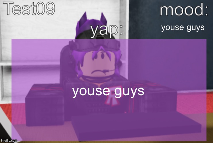 youse guys | youse guys; youse guys | image tagged in test09 jane doe temp,youse guys | made w/ Imgflip meme maker