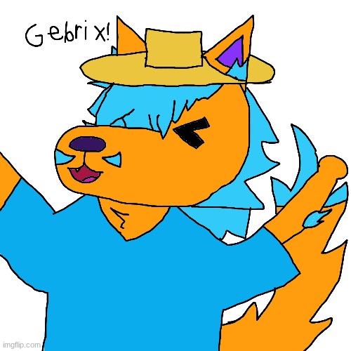 Gebrix - Fursona owned by: Gebrix.Choked.On.A.Snowflake | image tagged in gebrix,silly,foxxo,x3 | made w/ Imgflip meme maker