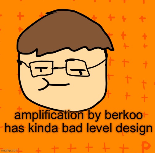 gd | amplification by berkoo has kinda bad level design | image tagged in pansub | made w/ Imgflip meme maker