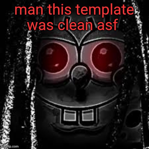 call me master at my craft | man this template was clean asf | image tagged in king vonbob | made w/ Imgflip meme maker