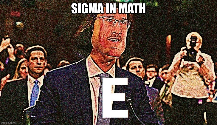 Lord Farquaad E | SIGMA IN MATH | image tagged in lord farquaad e | made w/ Imgflip meme maker