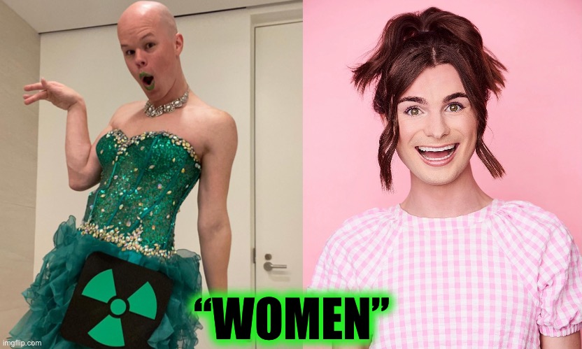 “WOMEN” | image tagged in dylan mulvaney | made w/ Imgflip meme maker