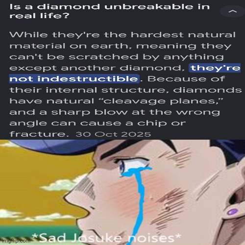 Diamonds are.... | image tagged in jojo's bizarre adventure,anime,funny memes | made w/ Imgflip meme maker