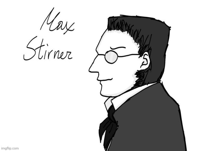 image tagged in max stirner,drawing,philosopher | made w/ Imgflip meme maker