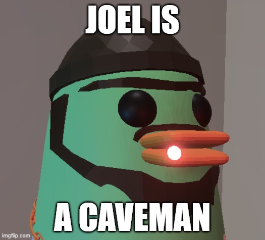 Joel is a caveman | JOEL IS; A CAVEMAN | image tagged in caveman,joeliminator,mpcc,multiplayer car chase,mp car chase | made w/ Imgflip meme maker
