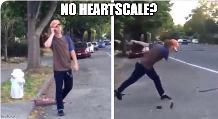 Image Title | NO HEARTSCALE? | image tagged in so no head | made w/ Imgflip meme maker