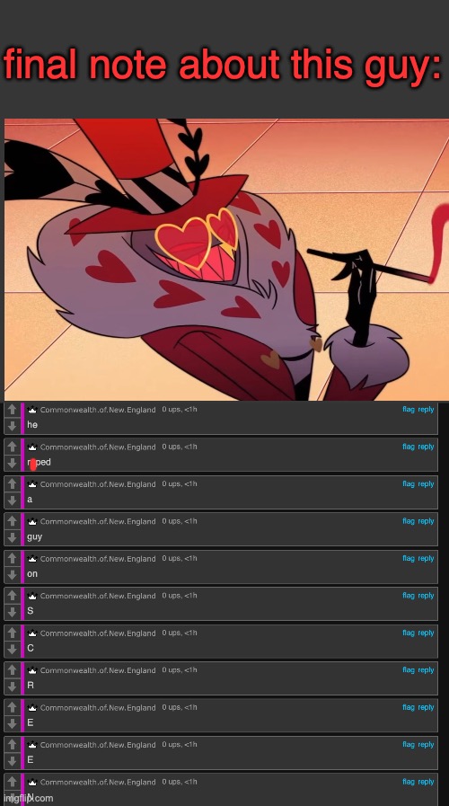 final note about this guy: | made w/ Imgflip meme maker