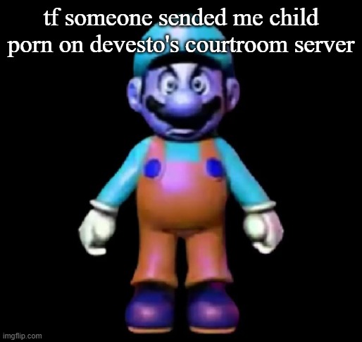 Urio | tf someone sended me child porn on devesto's courtroom server | image tagged in urio | made w/ Imgflip meme maker