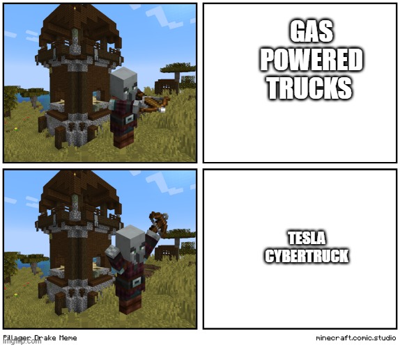 Pillager Drake | GAS POWERED TRUCKS; TESLA CYBERTRUCK | image tagged in pillager drake | made w/ Imgflip meme maker