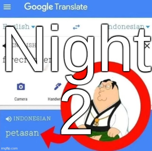 this will be my last post of ts until tmrw bc i ran out of "think longer" requests to make things more accurate and interesting | Night 2 | made w/ Imgflip meme maker