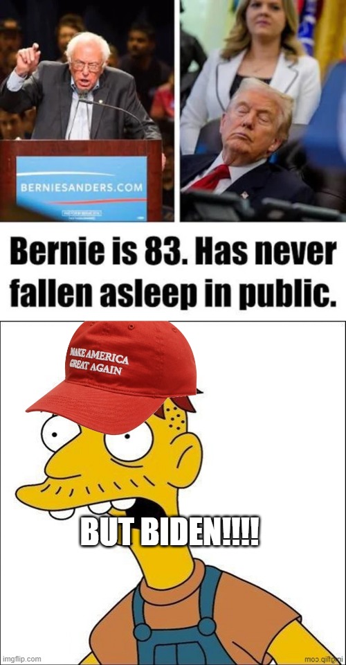 24/7 Obsession with Biden and AOC (Trump deserves it he's the president) | BUT BIDEN!!!! | image tagged in some kind of maga moron | made w/ Imgflip meme maker