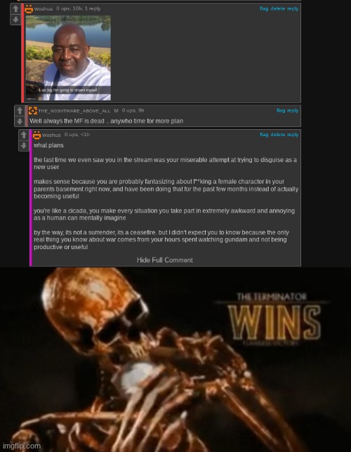 I cooked, boiled, fried, baked, prepped, heated, microwaved, and frosted him | image tagged in the terminator wins skeleton | made w/ Imgflip meme maker