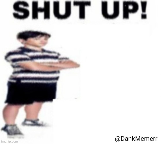 image tagged in shut up greg heffley with a side of tur ip ip | made w/ Imgflip meme maker