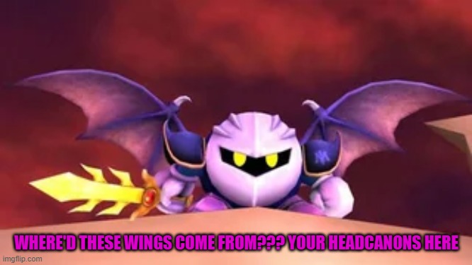 flood my notifications | WHERE'D THESE WINGS COME FROM??? YOUR HEADCANONS HERE | made w/ Imgflip meme maker