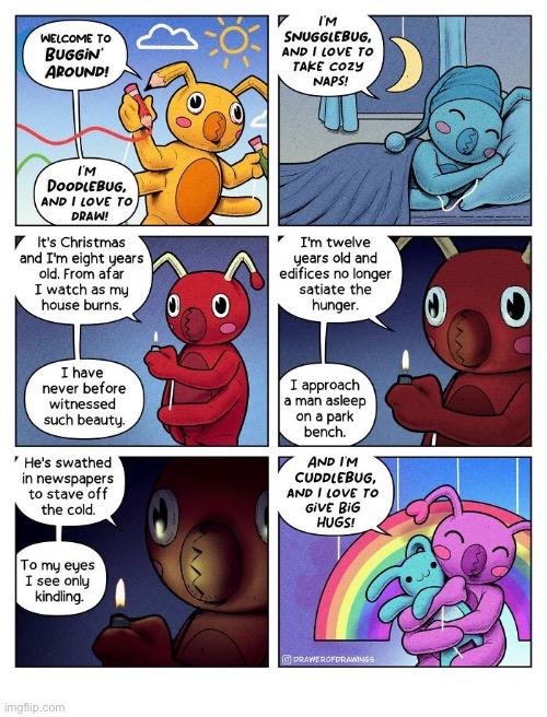 Who let the firebug in?… | image tagged in comics,drawer of drawings,bugs,firebug | made w/ Imgflip meme maker