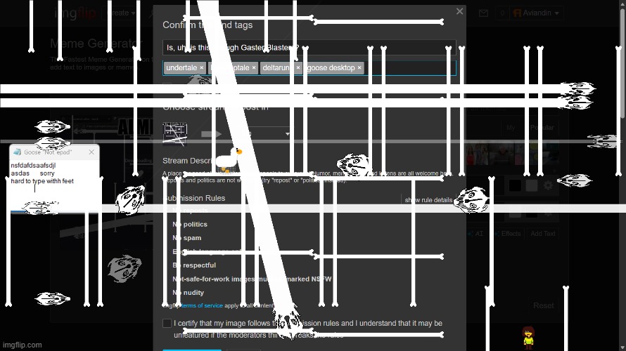 Hard to make memes | image tagged in undertale,deltarune,untitled goose peace was never an option,desktoptale,goose desktop | made w/ Imgflip meme maker