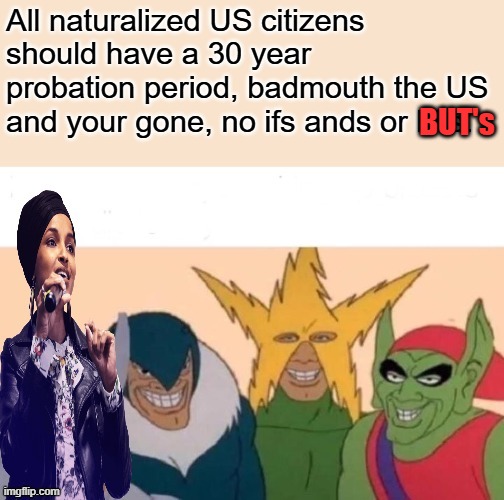 And not allowed to hold any state city or federal office during probation period. | BUT's | made w/ Imgflip meme maker