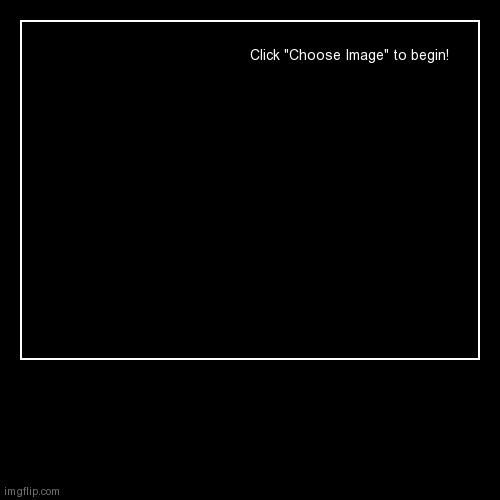 image tagged in funny,demotivationals | made w/ Imgflip demotivational maker