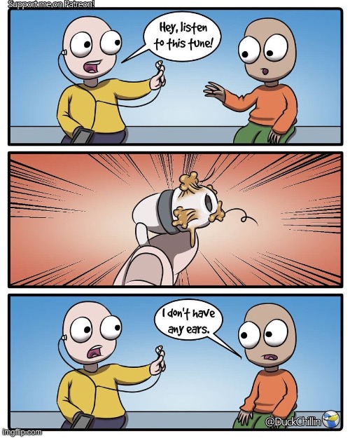 Yuck… | image tagged in comics,duck chillin,earbuds,ear wax,earless | made w/ Imgflip meme maker