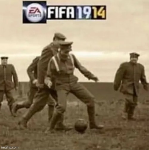 FIFA 1914 | made w/ Imgflip meme maker