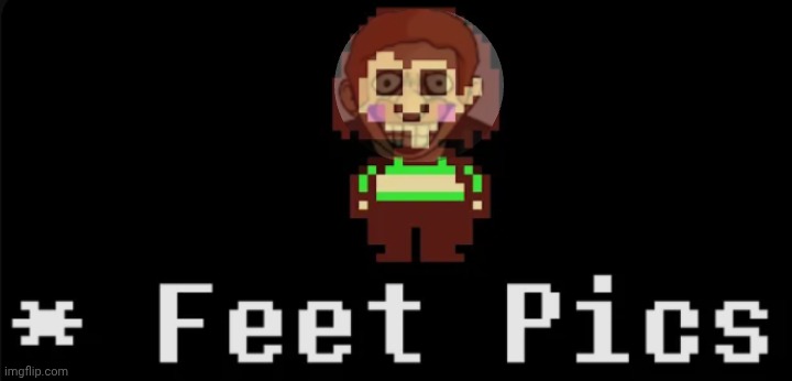 shitpost. also mmmh tasty susie | image tagged in undertale,memes,feet | made w/ Imgflip meme maker
