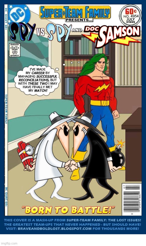 image tagged in comics,super team family,doc samson,spy vs spy,mashup | made w/ Imgflip meme maker