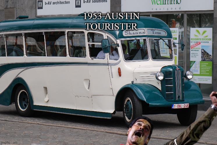 1953 AUSTIN TOURISTER | made w/ Imgflip meme maker