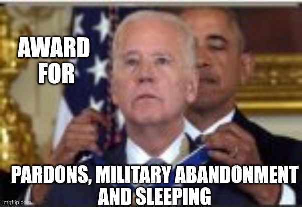 AWARD 
FOR PARDONS, MILITARY ABANDONMENT
AND SLEEPING | made w/ Imgflip meme maker