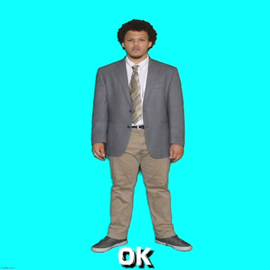 Eric Andre ok | image tagged in eric andre ok | made w/ Imgflip meme maker